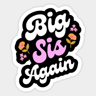 Big Sis Again Sticker